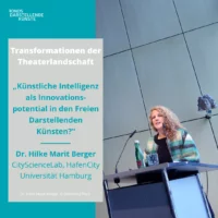 Portrait of Dr. Hilke Marit Berger at the lectern.    On the left side of the picture there is a text field with information about her lecture: "Transformations of the theatrical landscape - Artificial intelligence as innovation potential in the liberal performing arts - Dr. Hilke Marit Berger, CityScienceLab, HafenCity University Hamburg".