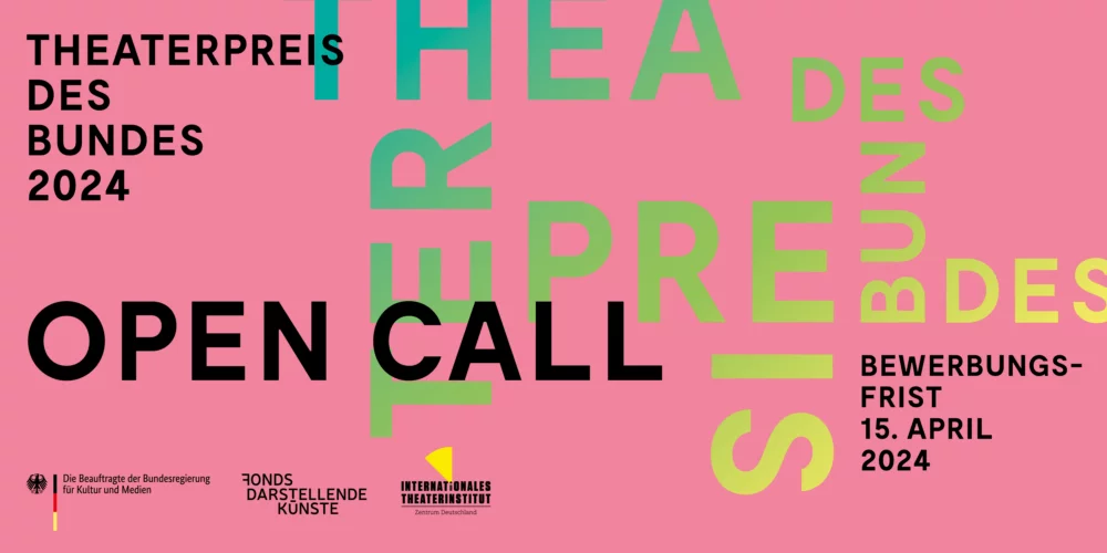 Tile: lettering Open Call Theaterpreis des Bundes, application deadline April 15, 2024 in black on a pink background.